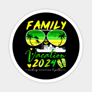 Family Vacation 2024 Making Memories Together Magnet